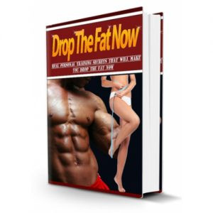 Drop The Fat Now