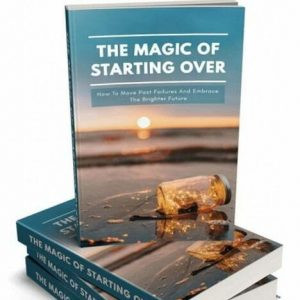The Magic of Starting Over - eBook with Resell Rights